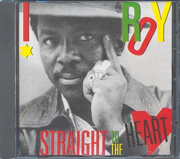 I Roy - Straight To The Heart