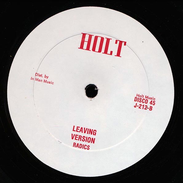 John Holt - Not Leaving  /  Roots Radics - Version