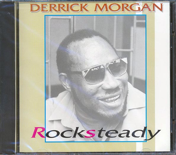 Derrick Morgan - Rock Steady