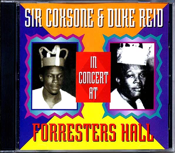 Sir Coxsone & Duke Reid In Concert At Forresters Hall