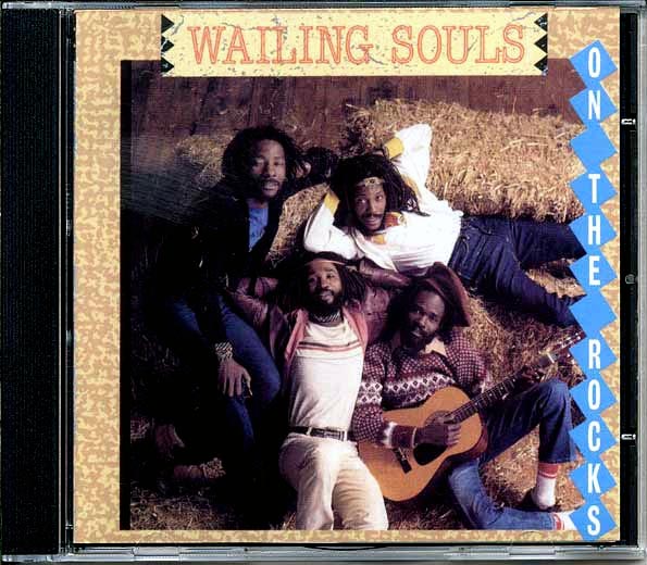 Wailing Souls - On The Rocks