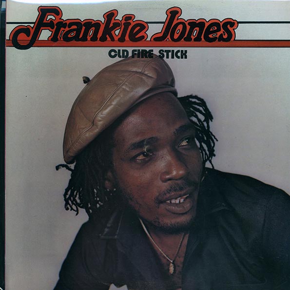 Frankie Jones - Old Fire Stick