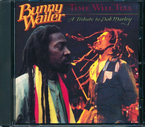 Bunny Wailer - Time Will Tell: A Tribute To Bob Marley
