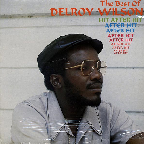 Delroy Wilson - Best Of Delroy Wilson: Hit After Hit