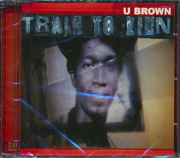 U Brown - Train To Zion