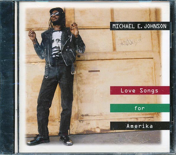 Michael E Johnson - Love Songs For Amerika 1