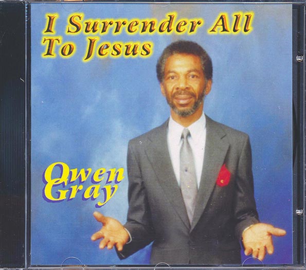Owen Gray - I Surrender All To Jesus