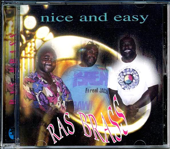 Dean Fraser, Nambo Robinson, Chico Chin - Ras Brass: Nice & Easy