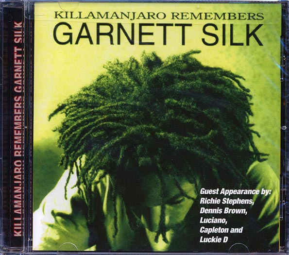 Garnett Silk - Killamanjaro Remembers Garnett Silk