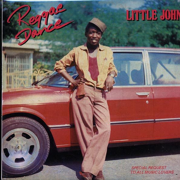 Little John - Reggae Dance: Special Request To All Music Lovers