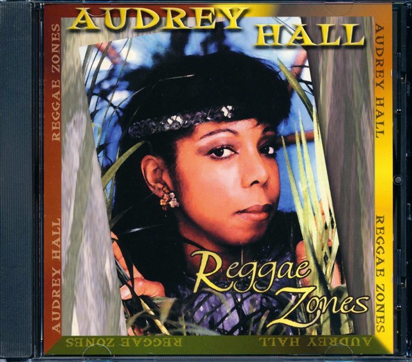 Audrey Hall - Reggae Zones