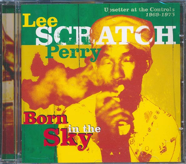 Lee Perry - Born In The Sky: Upsetter At The Controls