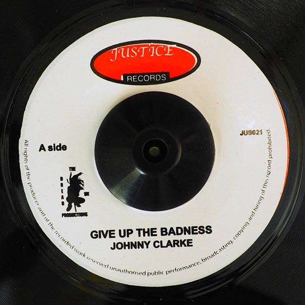 Johnny Clarke - Give Up The Badness  /  Version