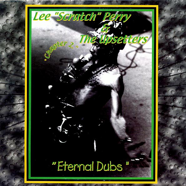 Lee Perry - Eternal Dubs Chapter 2