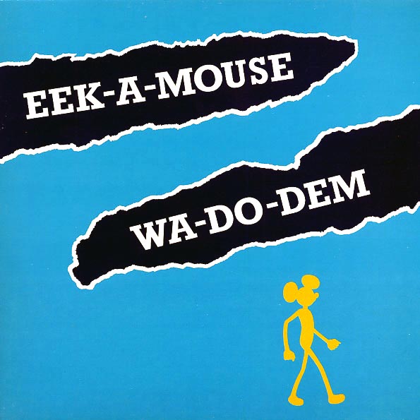 Eek A Mouse - Wa Do Dem
