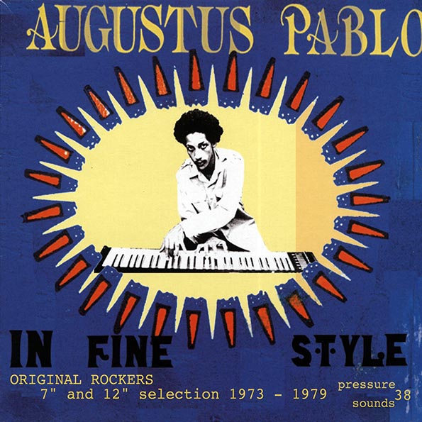 Augustus Pablo - In Fine Style: Original Rockers 7 Inch And 12 Inch Selection (FIRST PRESSING)