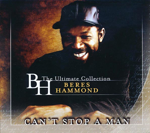 Beres Hammond - Can't Stop A Man: Ultimate Collection