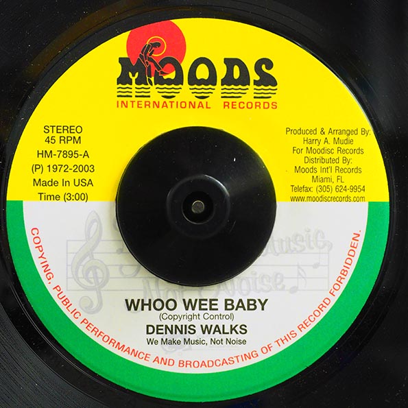 Dennis Walks - Ooh Wee Baby  /  Moodies All Stars - Only Whoo Wee