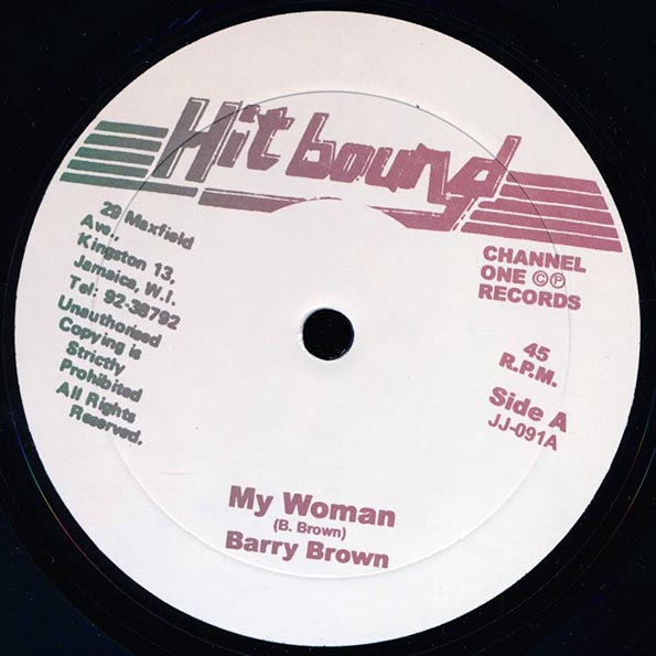 Barry Brown - My Woman;  Version  /  Sister Nancy - Ball A Roll