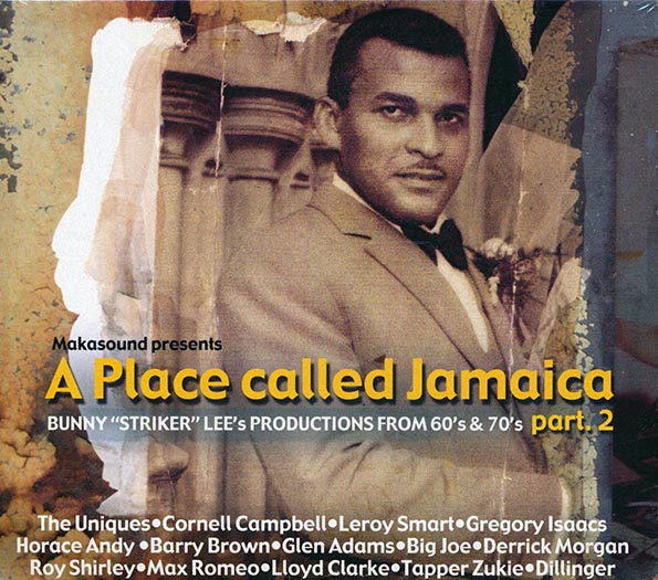 A Place Called Jamaica Part 2: Bunny Lee Productions From 60's & 70's
