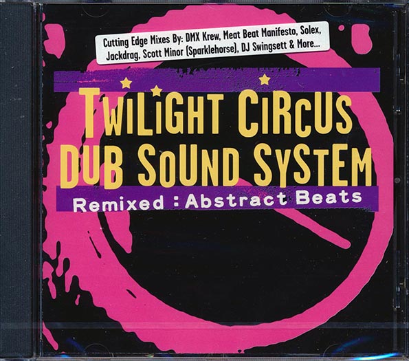 Twilight Circus Sound System - Remixed: Abstract Beats