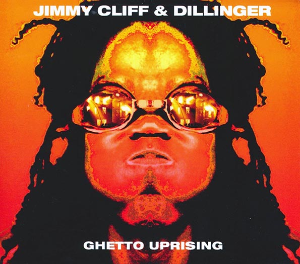 Jimmy Cliff, Dillinger - Ghetto Uprising