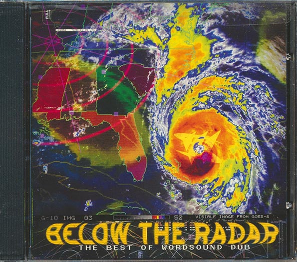 Below The Radar: Best Of Style Scott, Dubadelic, Bill Laswell, Scarab, Etc. Dub