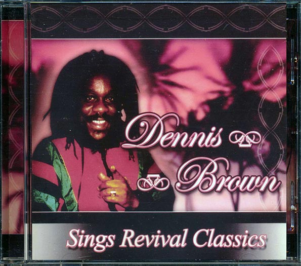 Dennis Brown - Sings Revival Classics