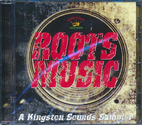 Roots Music: A Kingston Sounds Sampler