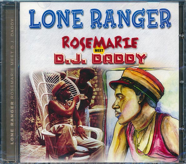 Lone Ranger - Rosemarie + DJ Daddy