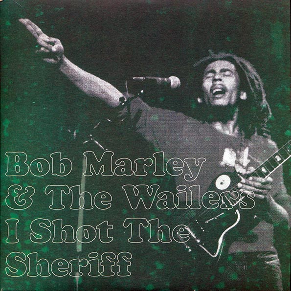 Bob Marley - I Shot The Sheriff  /  Trenchtown Rock (PICTURE SLEEVE)