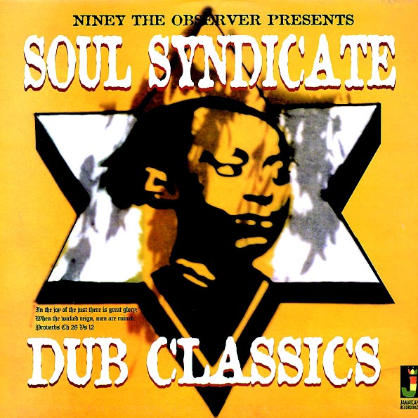 Soul Syndicate - Dub Classics: Niney The Observer Presents