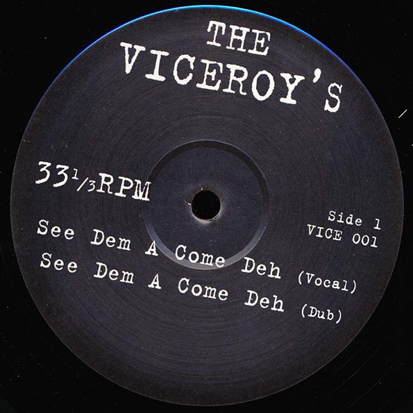 The Viceroys - See Dem A Come; Dub  /  Live Come See; Dub