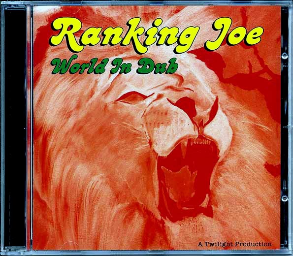Ranking Joe, Twilight Circus Sound System - World In Dub
