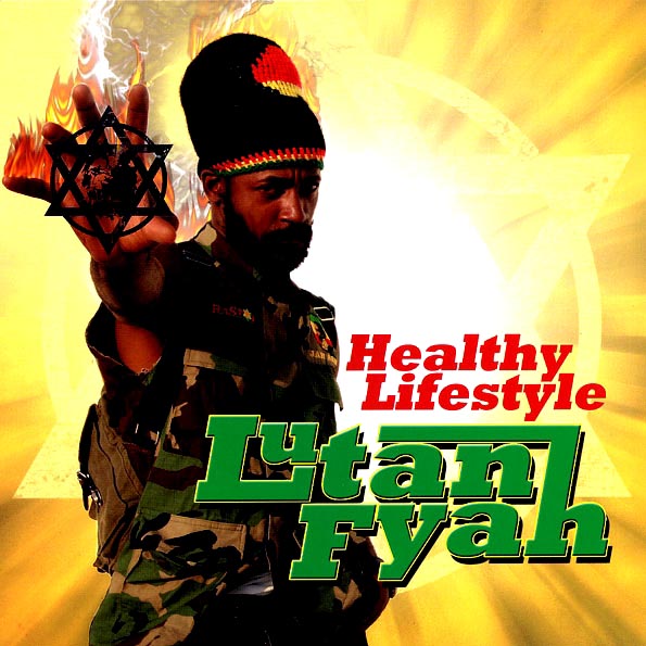 Lutan Fyah - Healthy Lifestyle