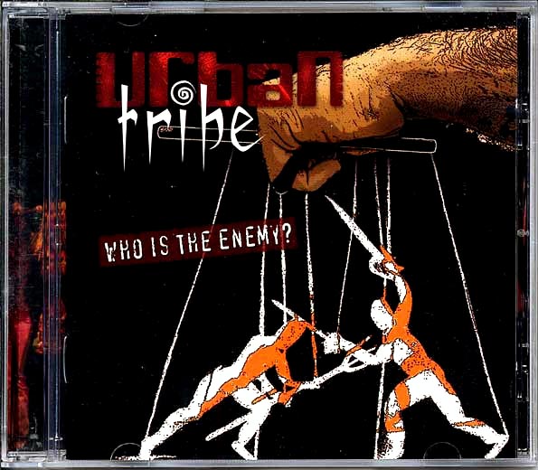 Urban Tribe - Who Is The Enemy?