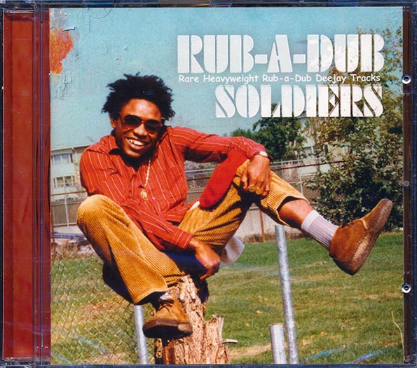 Rub A Dub Soldiers: Rare Heavyweight Rub A Dub DJ Tracks