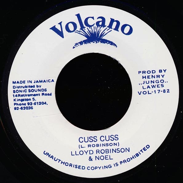 Lloyd Robinson & Noel - Cuss Cuss  /  Roots Radics - Version