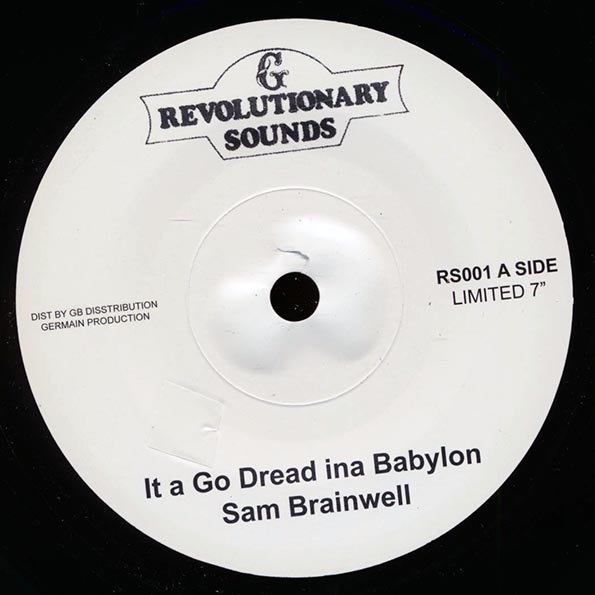 Sam Bramwell - It A Go Dread Ina Babylon  /  Revolutionaries - Dread Ina Dub