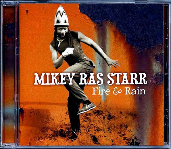 Mikey Ras Starr - Fire & Rain