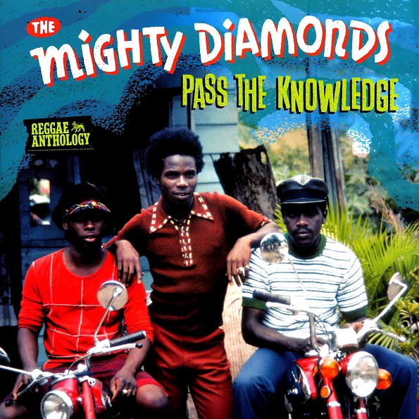 The Mighty Diamonds - Pass The Knowledge: Reggae Anthology