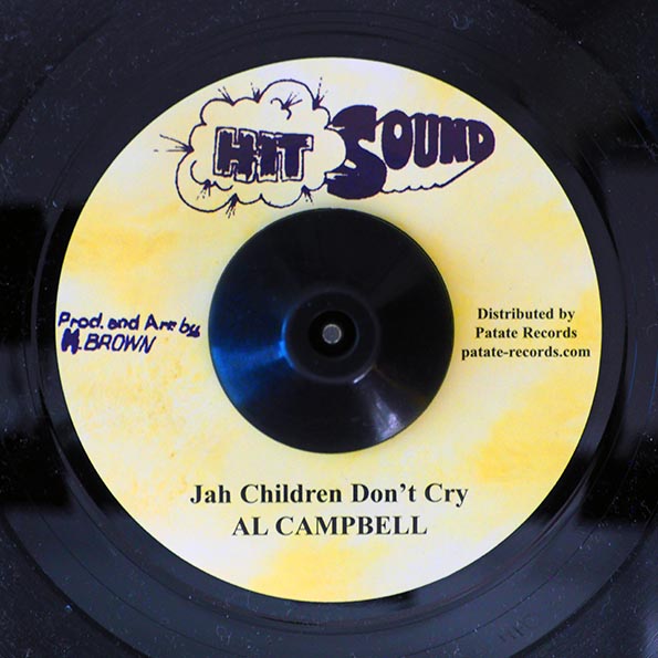 Al Campbell - Jah Children Don't Cry  /  U Brown - Jah Children Don't Cry (DJ Version)