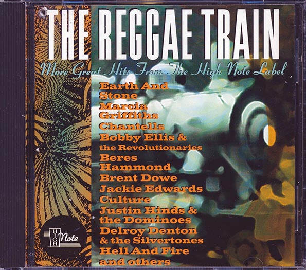 The Reggae Train: More Great Hits From The High Note Label