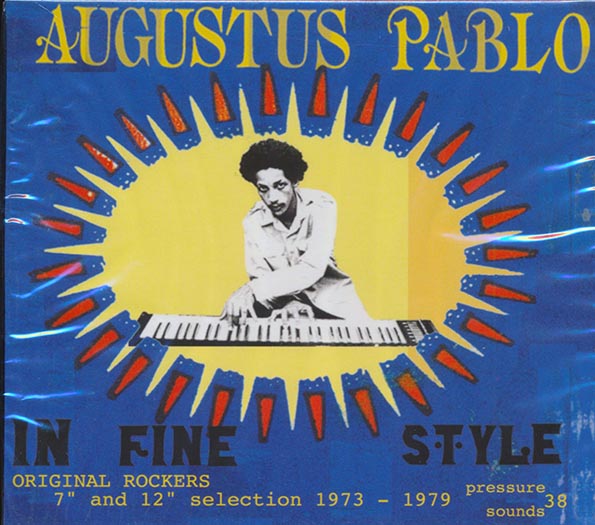 Augustus Pablo - In Fine Style: Original Rockers 7 Inch And 12 Inch Selection
