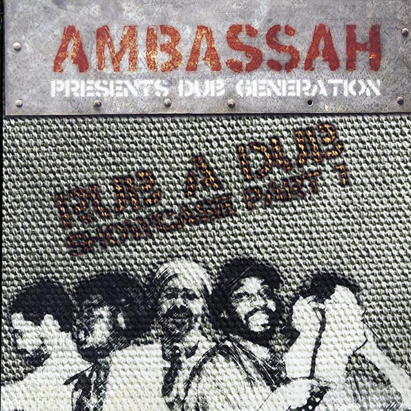Ambassah - Presents Dub Generation Rub A Dub Showcase Vol 1