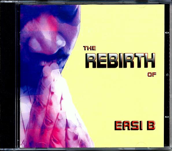 Easi B - The Rebirth Of Easi B