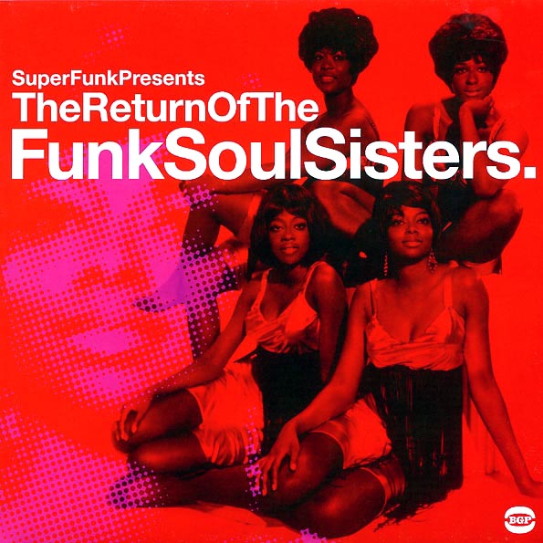 Superfunk Presents The Return Of The Funk Soul Sisters