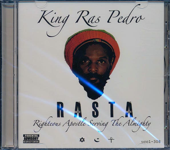 King Ras Pedro - Rasta: Righteous Apostle Serving The Almighty