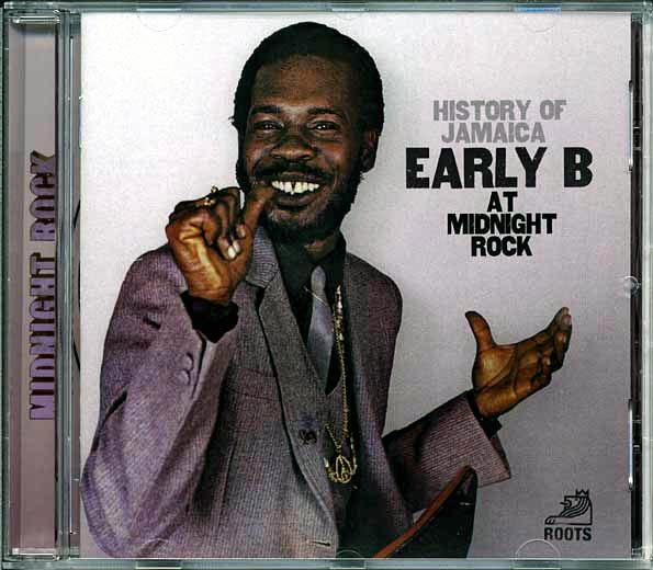 Early B - History Of Jamaica: Early B At Midnight Rock