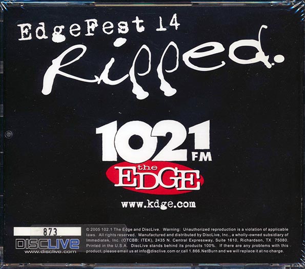 EdgeFest 14 Ripped: 102.1 FM The Edge, April 24, 2005, Dallas, Texas